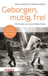 Geborgen, mutig, frei