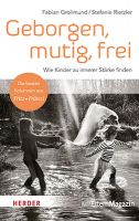 Geborgen, mutig, frei